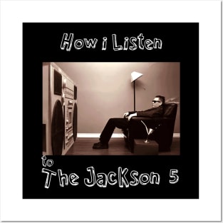 how i listen jackson5 Posters and Art